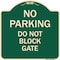 Signmission No Parking Do Not Block Gate Heavy-Gauge Aluminum Architectural Sign, 18" x 18", G-1818-23812 A-DES-G-1818-23812 - alternate 1